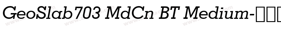 GeoSlab703 MdCn BT Medium字体转换